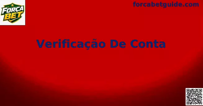 Interface do Processo de Verificação de Conta na Força Bet