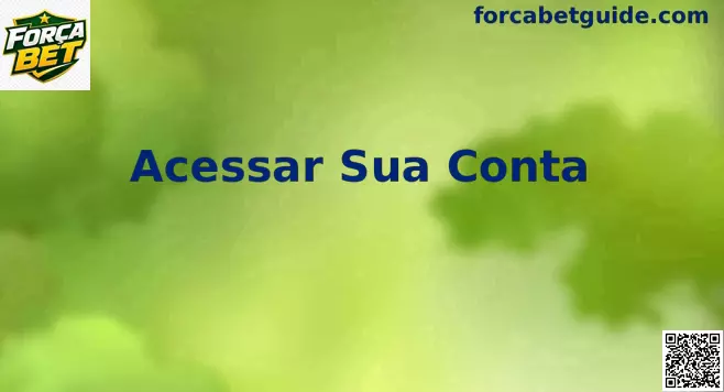 Acessar Sua Conta Força Bet