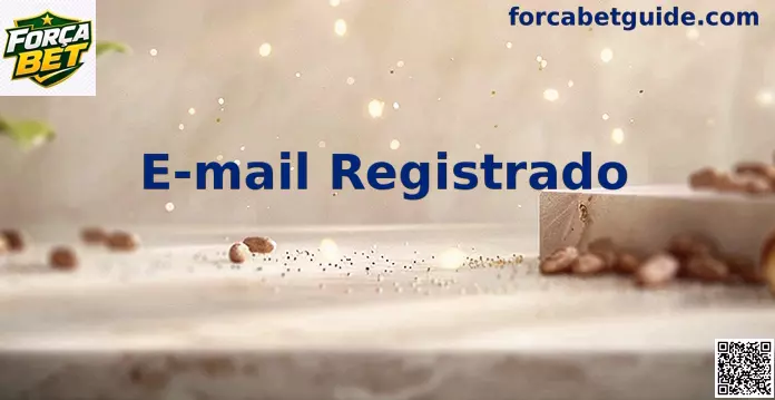 E-mail Registrado Força Bet