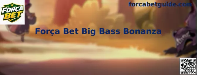 Força Bet Big Bass Bonanza Interface