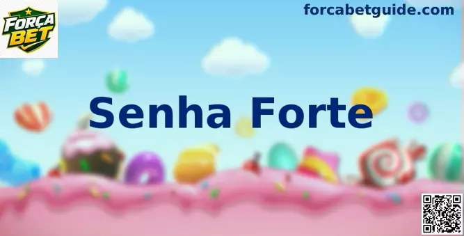 Diretrizes de Segurança para Criação de Senha Forte na Força Bet