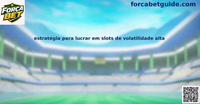 Estratégia em slots de alta volatilidade