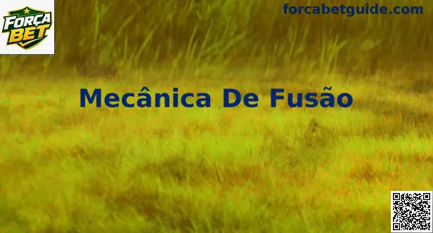 Mecânica de Fusão Força Bet